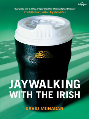 cover image of Jaywalking with the Irish